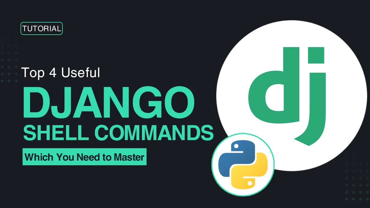 Useful Django Shell Commands — Part 1